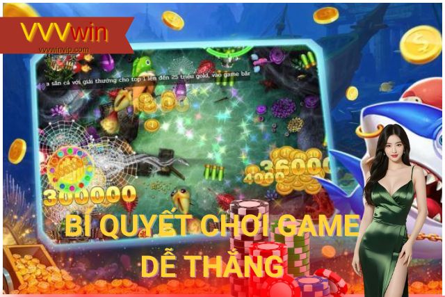 Một số mẹo chơi thông minh, dễ thắng