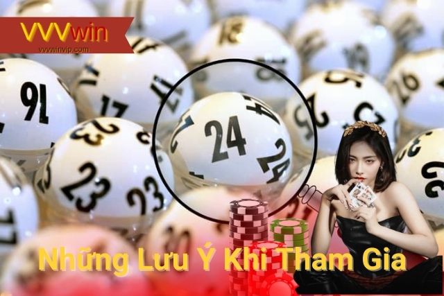 Một số lưu ý quan trong khi tham gia chơi xổ số
